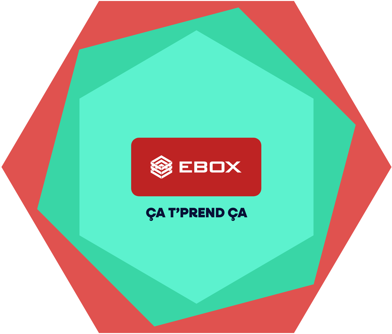 EBOX - Ça t'prends ça